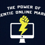 The Power of Authentic Online Marketing
